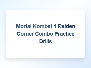 Raiden Corner Combo Practice Drills