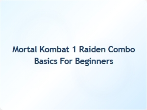 Raiden Combo Basics for Mortal Kombat 1 Beginners